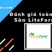 Đánh giá sàn LiteForex Review