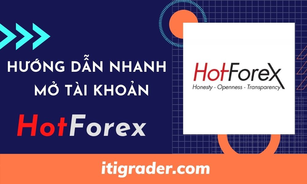 hướng dẫn mở tài khoản sàn HotForex