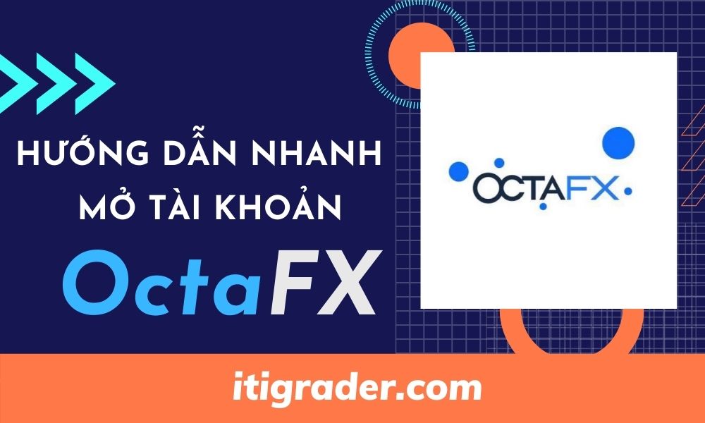 hướng dẫn mở tài khoản sàn OctaFX