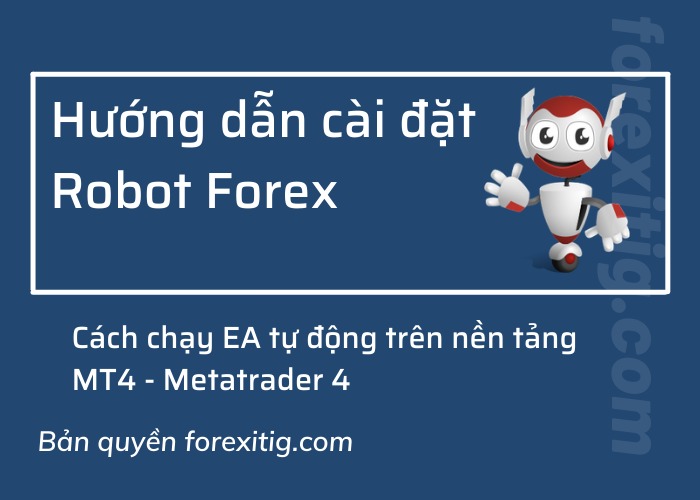Hướng dẫn cài đặt EA Robot Forex