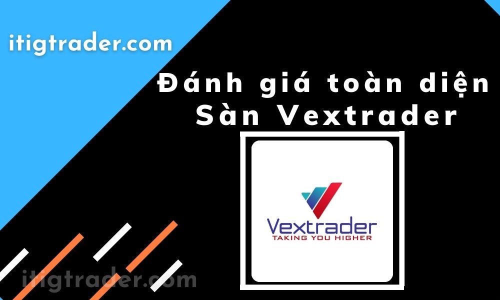 Đánh giá sàn Vextrader