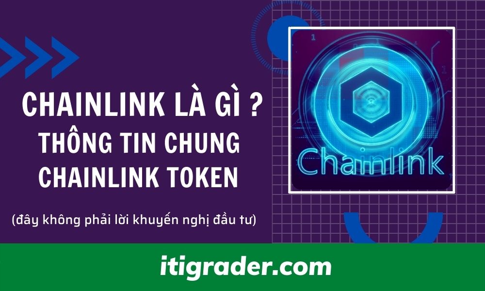 ChainLink là gì Thông tin chung về Chainlink Token